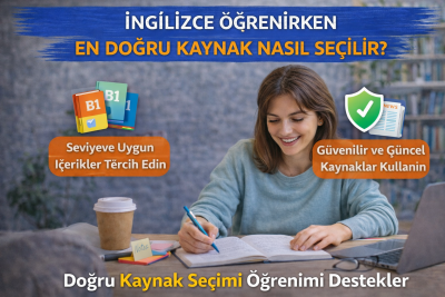 İngilizce Öğrenirken En Doğru Kaynak Nasıl Seçilir